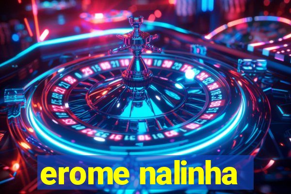 erome nalinha